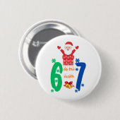 Mach die Rechnung 67 Meme Weihnachten Button (Vorne & Hinten)
