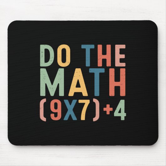 Mach die Rechnung 67 Sechs Sieben Meme Lehrer Schü Mousepad (Vorne)