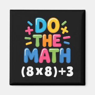 Mach die Rechnung (8x8)+3 Sechs Sieben 6-7 Humor L Magnet