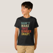 Mach dieses Ingwerschläfchen nicht T-Shirt (Vorne ganz)