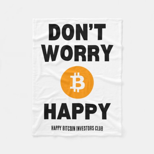 Mach dir keine Sorgen, Bitcoin ist glücklich  Fleecedecke (Vorderseite)