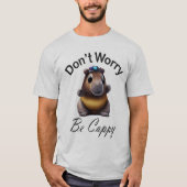 Mach dir keine Sorgen, Capybara. T-Shirt (Vorderseite)