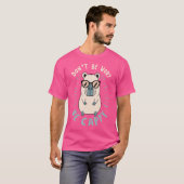 Mach dir keine Sorgen, Capybara zu sein T-Shirt (Vorne ganz)