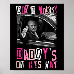 Mach dir keine Sorgen, Daddys macht sich auf den W Poster