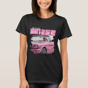 Mach dir keine Sorgen, dass Daddy auf dem Weg ist, T-Shirt