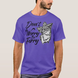 Mach dir keine Sorgen, dass du für Lover wütend bi T-Shirt