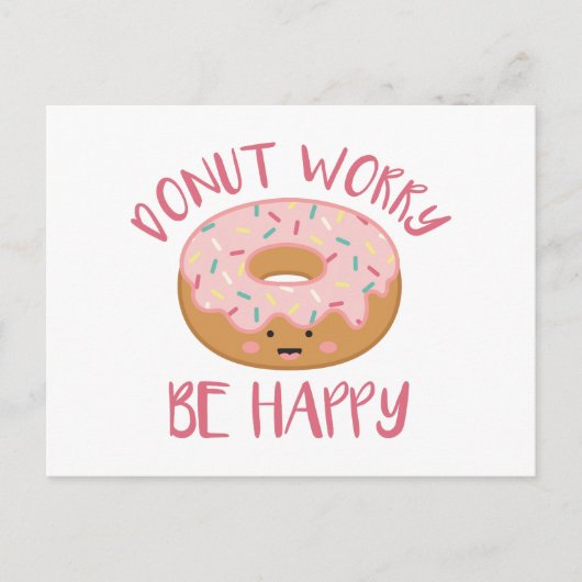 Mach dir keine Sorgen, dass du glücklich bist. Postkarte (Vorderseite)