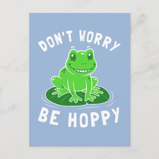 Mach dir keine Sorgen, dass du hoppy bist Postkarte (Vorderseite)