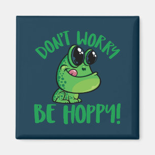 Mach dir keine Sorgen, dass du hoppy den Cartoon F Magnet