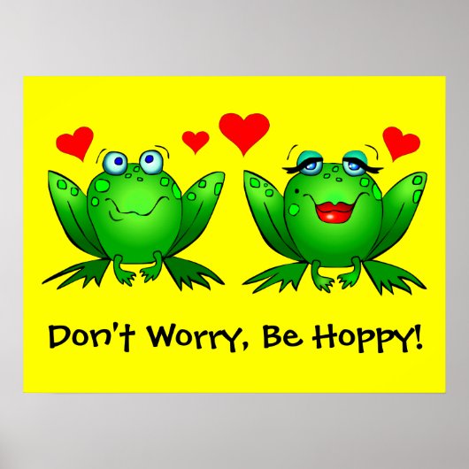 Mach dir keine Sorgen, dass du hoppy Froggy Liebe  Poster (Vorne)