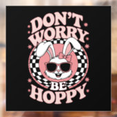 Mach dir keine Sorgen, dass du Hoppy Oaster Bunny Fensteraufkleber (Blatt 2)