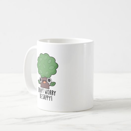 Mach dir keine Sorgen, dass du Sappy Funny Tree Pu Kaffeetasse (Vorderseite Links)