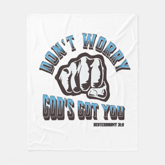 Mach dir keine Sorgen, dass du von Gott Got bist Fleecedecke (Vorderseite)
