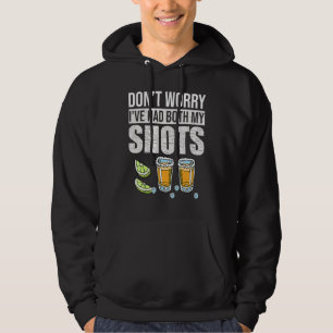 Mach dir keine Sorgen, dass ich beide Impfungen ha Hoodie
