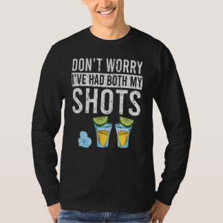 Mach dir keine Sorgen, dass ich beide Impfungen ha T-Shirt