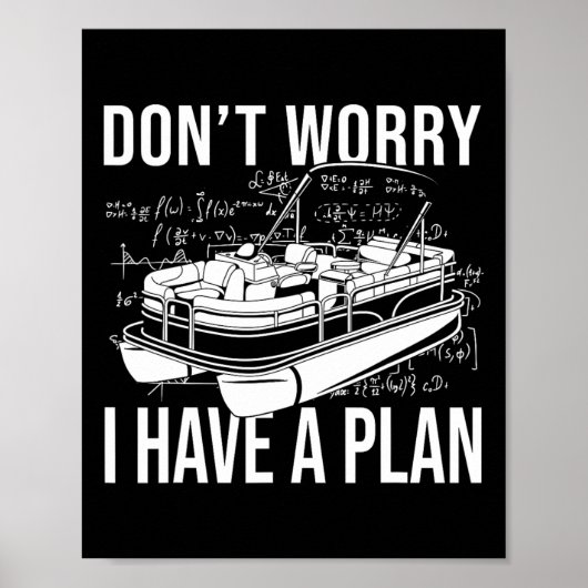 Mach dir keine Sorgen, dass ich einen Plan Funny B Poster (Vorne)
