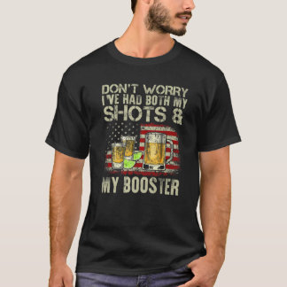 Mach dir keine Sorgen, dass ich sowohl meine Shots T-Shirt