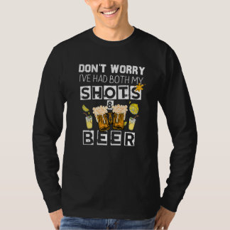 Mach dir keine Sorgen, dass ich sowohl meine Shots T-Shirt