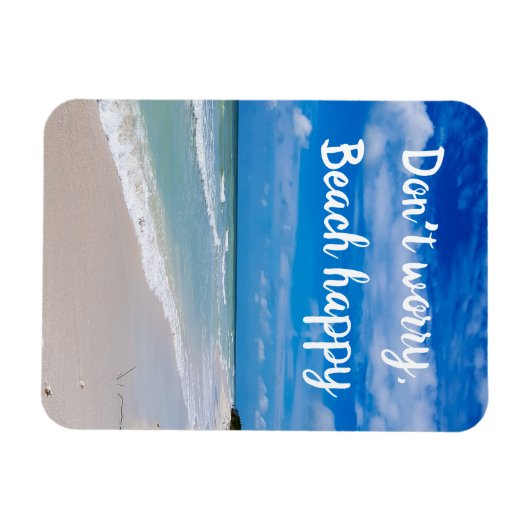 Mach dir keine Sorgen, der Strand ist glücklich Magnet (Horizontal)