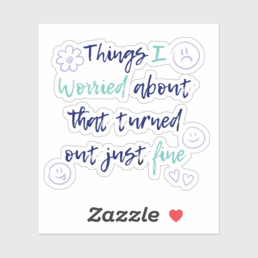 Mach dir keine Sorgen - es wird okay sein Aufkleber (Blatt)