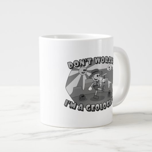 Mach dir keine Sorgen! Ich bin Geologe! Jumbo-Tasse (Vorderseite Rechts)