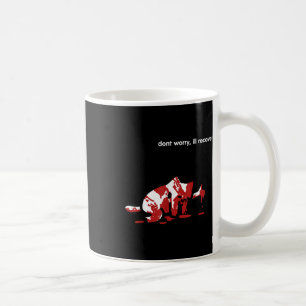 Mach dir keine Sorgen, ich werde mich erholen Kaffeetasse