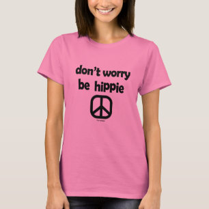 Mach dir keine Sorgen, ob Hippie Gefärbte Krawatte T-Shirt