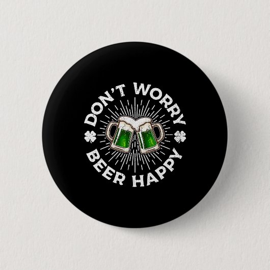 Mach dir keine Sorgen, Prost auf St. Patrick's Day Button (Vorderseite)