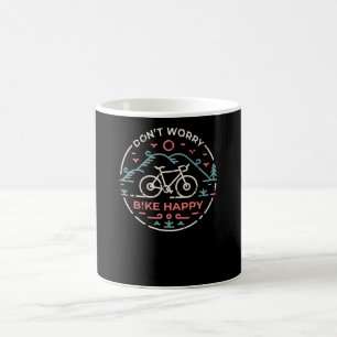 Mach dir keine Sorgen, radle glücklich Kaffeetasse