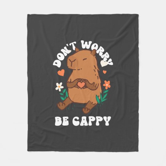 Mach dir keine Sorgen, sei Cappy Fleecedecke (Vorderseite)