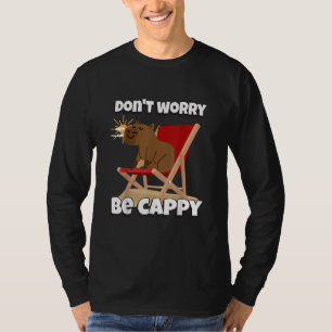 Mach dir keine Sorgen, sei Cappy, Süßes Capybara-G T-Shirt