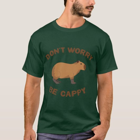 Mach dir keine Sorgen, sei cappy T-Shirt (Vorderseite)