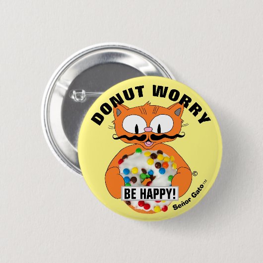 Mach dir keine Sorgen, sei glücklich! Cartoon Katz Button (Vorne & Hinten)