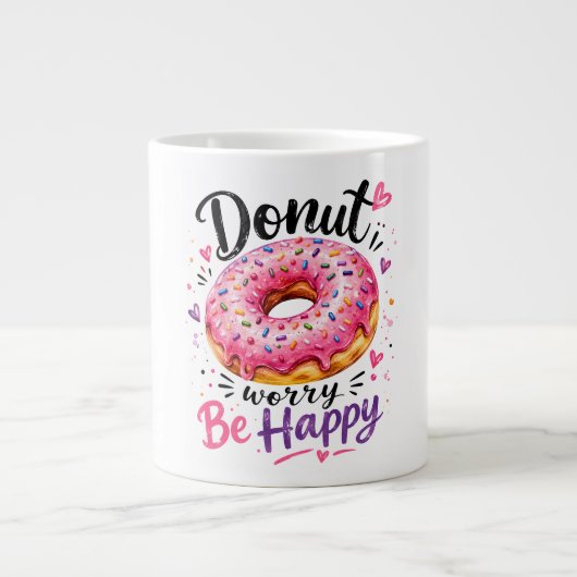 Mach dir keine Sorgen, sei glücklich Jumbo-Tasse (Vorderseite)