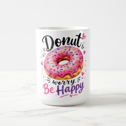 Mach dir keine Sorgen, sei glücklich Kaffeetasse (Mittel)
