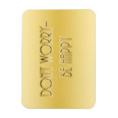 Mach dir keine Sorgen - sei glücklich Magnet (Vertikal)