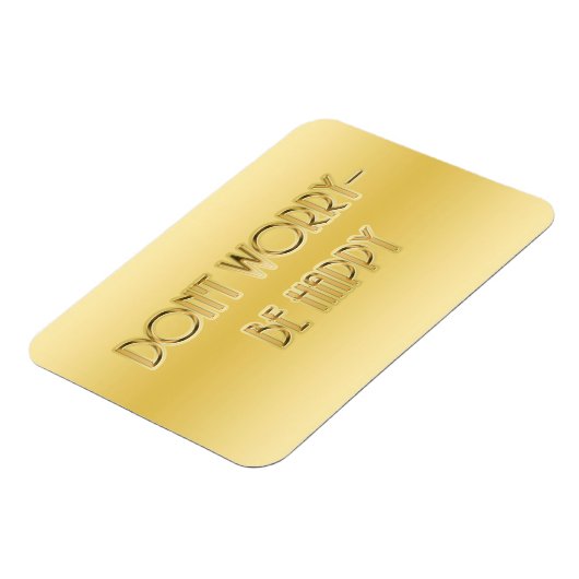 Mach dir keine Sorgen - sei glücklich Magnet (Linke Seite)