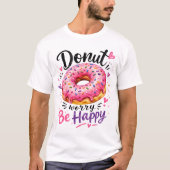 Mach Dir Keine Sorgen Sei Glücklich T-Shirt (Vorderseite)
