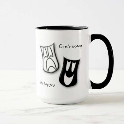 Mach dir keine Sorgen, sei glücklich Tasse (Rechts)