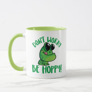 Mach dir keine Sorgen, sei hoppy lächelnd Cartoon  Tasse