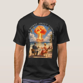 Mach dir keine Sorgen über morgen Matthäus 6:34 T-Shirt