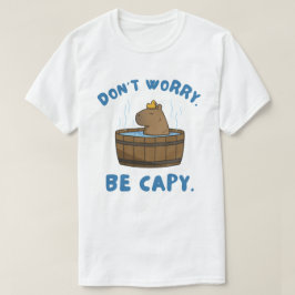 Mach dir keine Sorgen um Capy Funny Capybara Meme T-Shirt