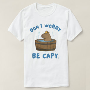 Mach dir keine Sorgen um Capy Funny Capybara Meme T-Shirt