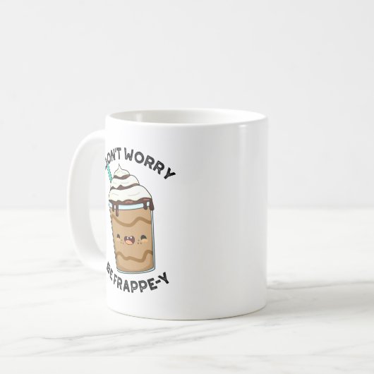 Mach dir keine Sorgen um den Frappey Funny Frappuc Kaffeetasse (Vorderseite Links)