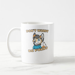 Mach dir keine Sorgen um Furry Furry Fursuit Gesch Kaffeetasse