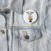 Mach dir keine Sorgen um glückliche Biene Button (Beispiel)