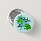 Mach dir keine Sorgen um Happy Hoppy Frog Button (Vorne & Hinten)