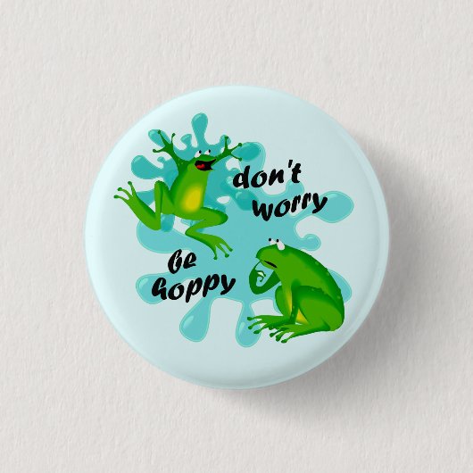Mach dir keine Sorgen um Happy Hoppy Frog Button (Vorderseite)
