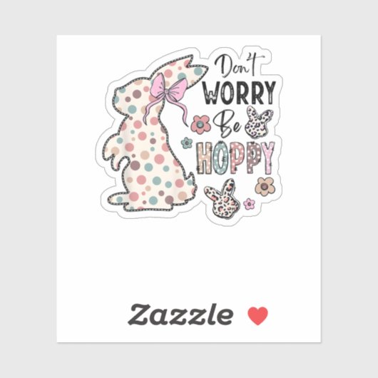 Mach dir keine Sorgen um Hoppy Happy Oaster Rabbit Aufkleber (Blatt)