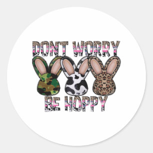 Mach dir keine Sorgen um Hoppy Runder Aufkleber